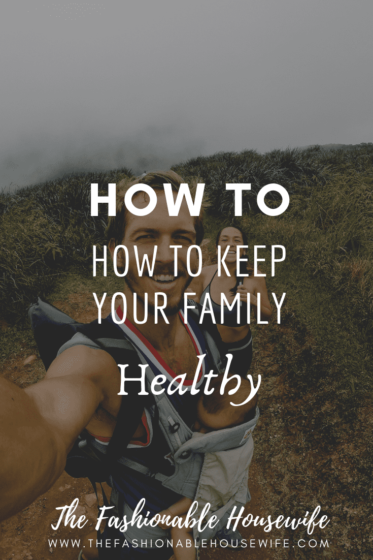 How To Keep Your Family Healthy