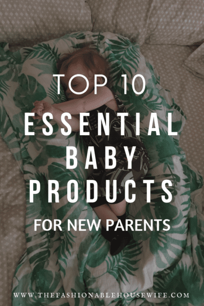 Top 10 Essential Baby Products for New Parents