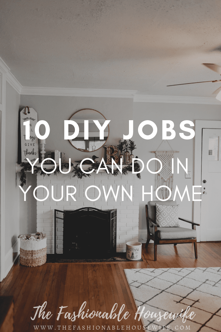 10 DIY Jobs You Can Do In Your Own Home