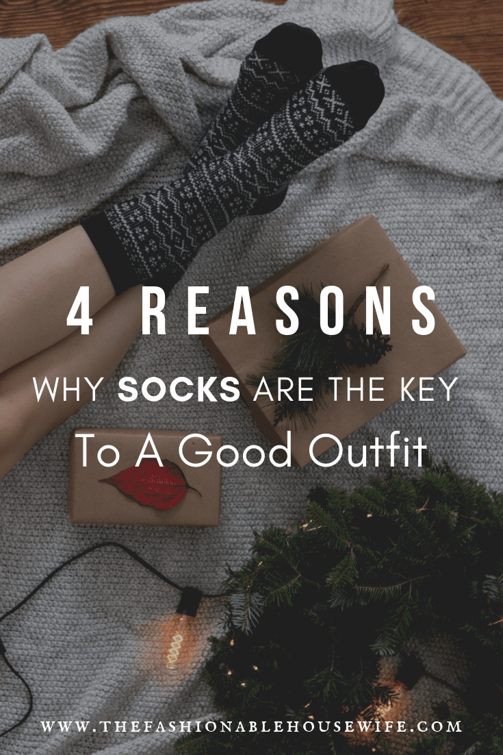 4 Reasons Why Socks Are The Key To A Good Outfit