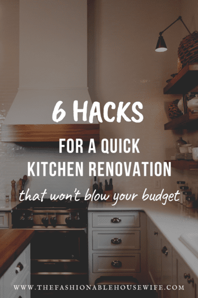 6 Hacks for a Quick Kitchen Renovation