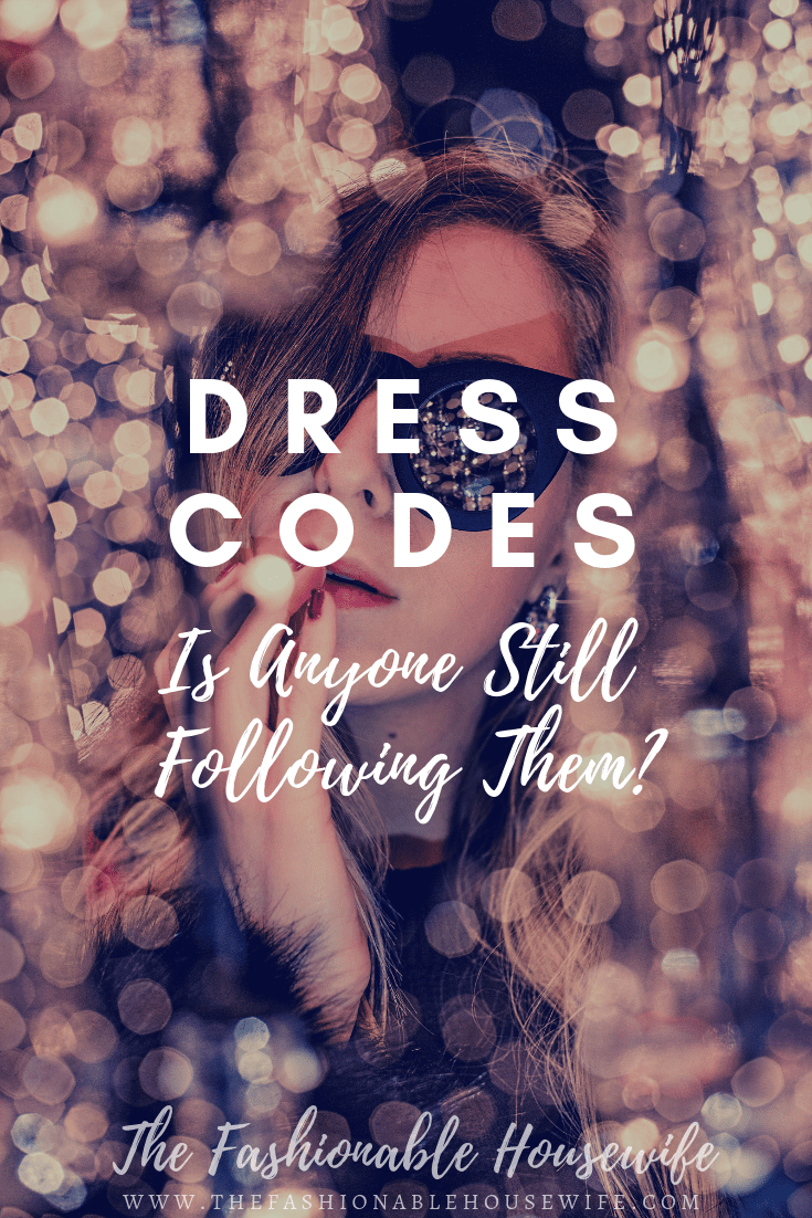 Dress Codes: Is Anyone Still Following Them?