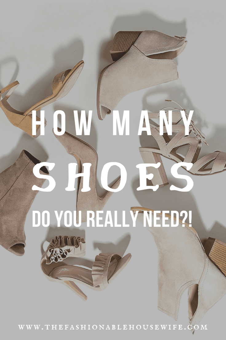 How Many Pairs Of Shoes Do You Really Need?!