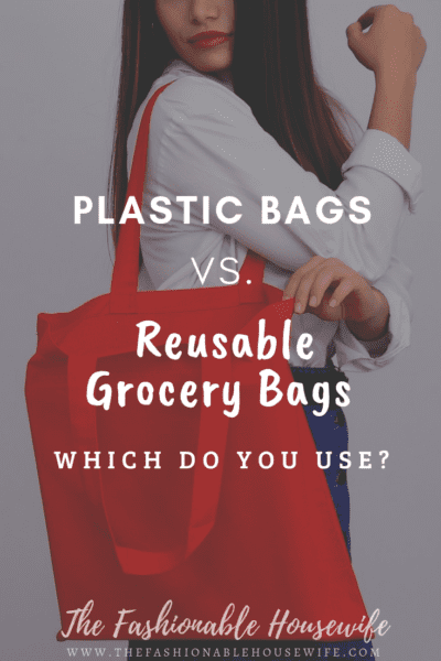 Plastic Bags vs. Reusable Grocery Bags