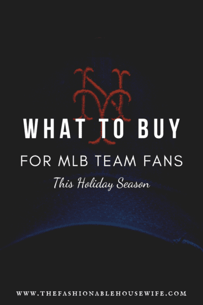 What To Buy For MLB Team Fans This Holiday Season