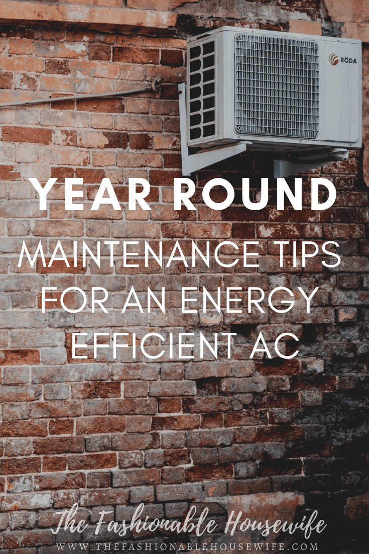 Year Round Maintenance Tips for an Energy Efficient AC