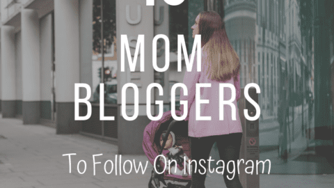 10 Mom Bloggers to Follow On Instagram