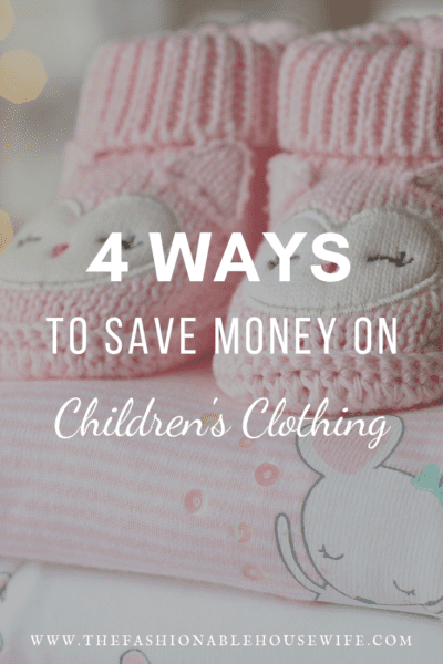 4 Easy Ways to Save Money on Children’s Clothing