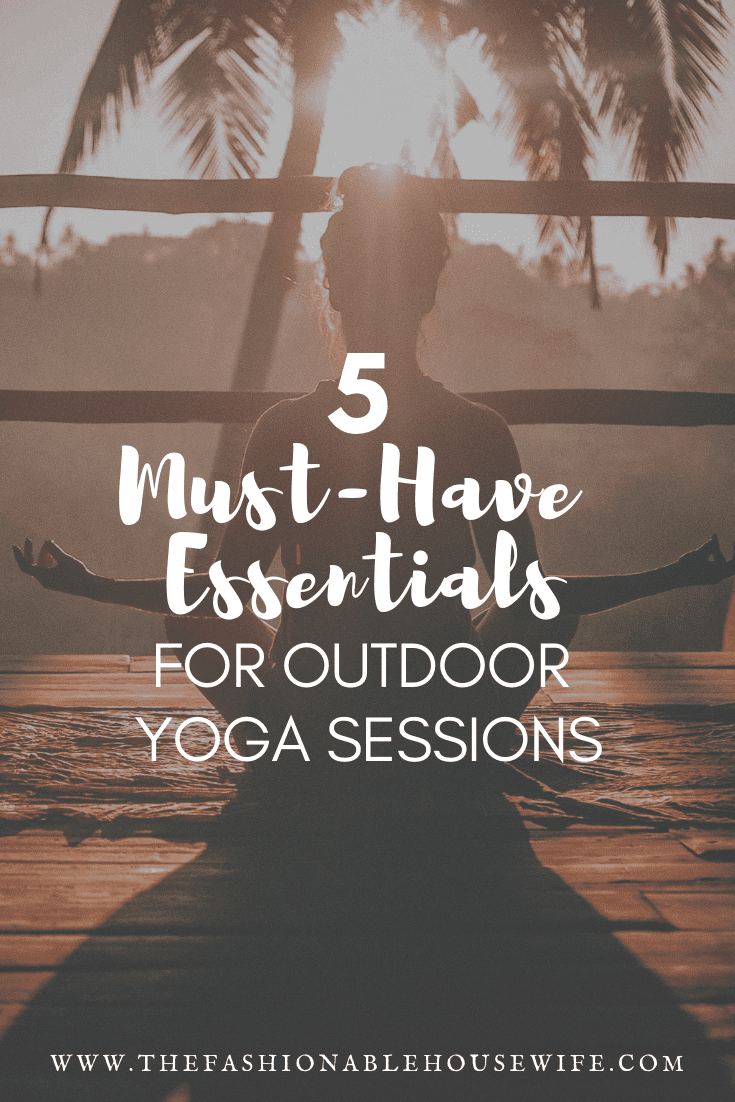 5 Must-Have Essentials for Outdoor Yoga Sessions