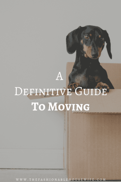 A Definitive Guide To Moving