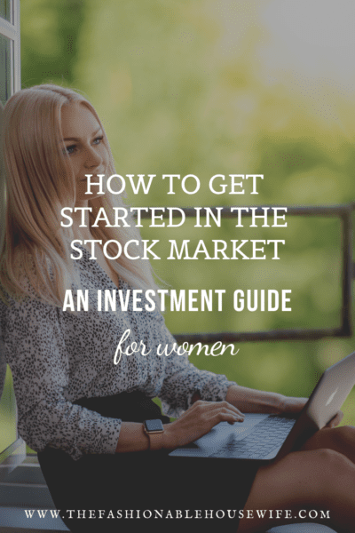 How To Get Started in the Stock Market: An Investment Guide for Women