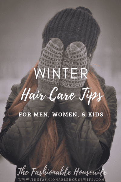 Winter Hair Care Tips for Men, Women, and Kids