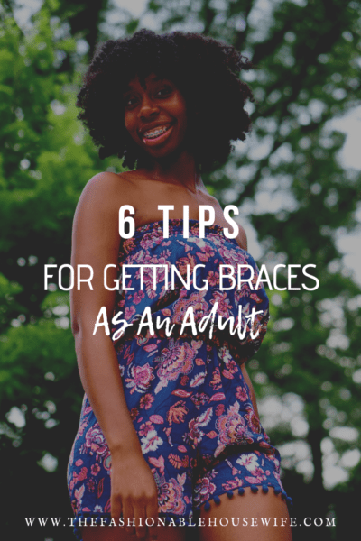 4 Tips For Getting Braces As An Adult