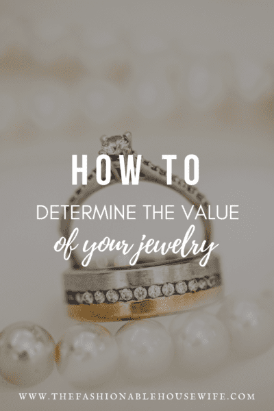 How to Determine the Value of Your Jewelry