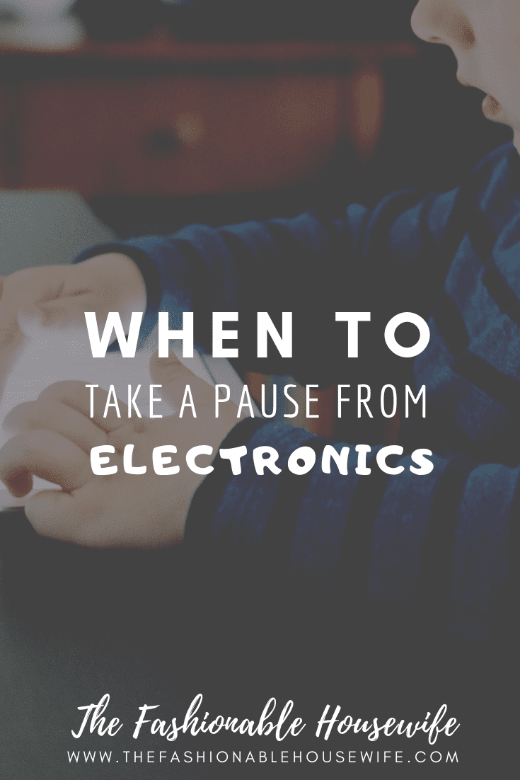When To Take A Pause From Electronics