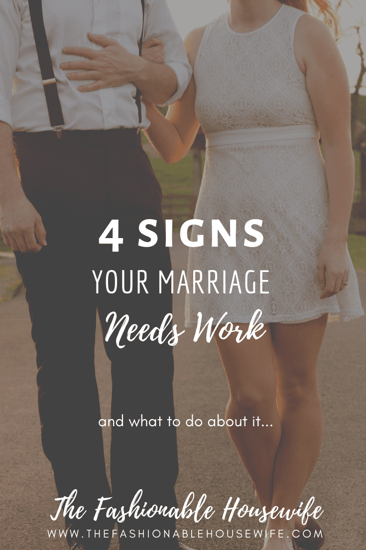 4 Signs Your Marriage Needs Work