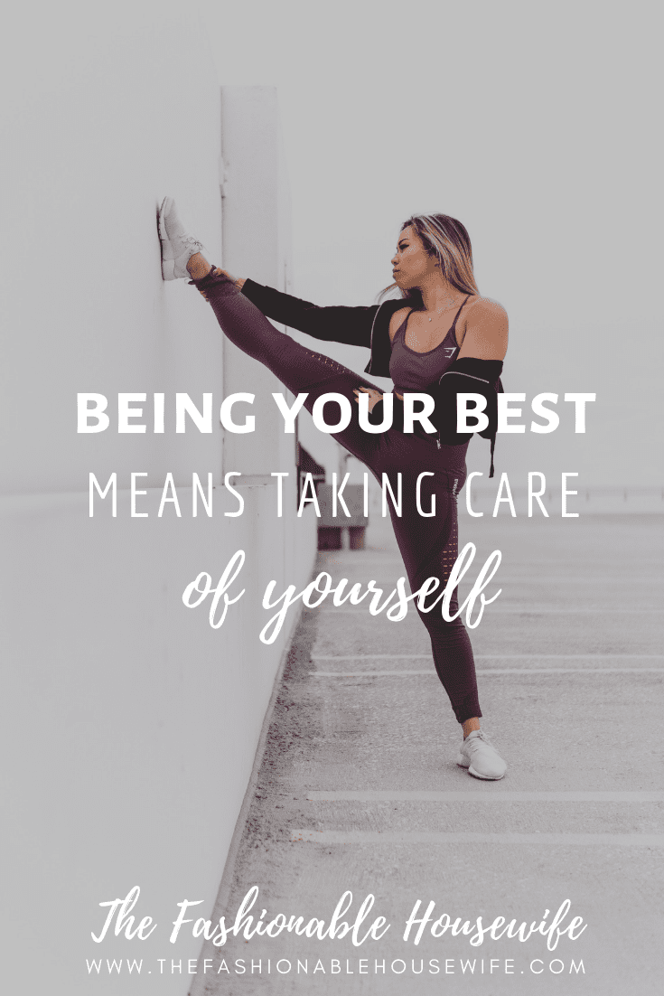 Being Your Best Means Taking Care of Yourself