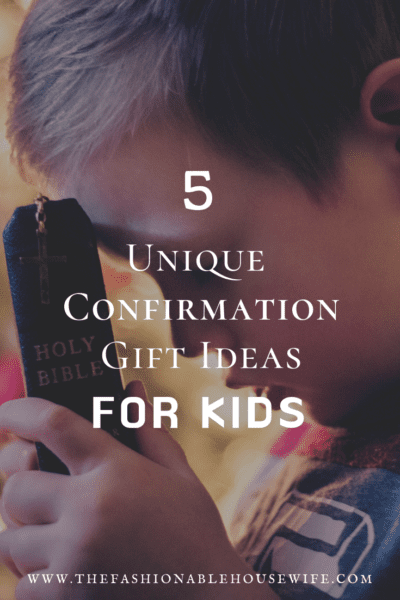 5 Unique Confirmation Gift Ideas For Kids