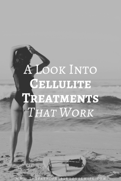 A Look Into Cellulite Treatments That Work