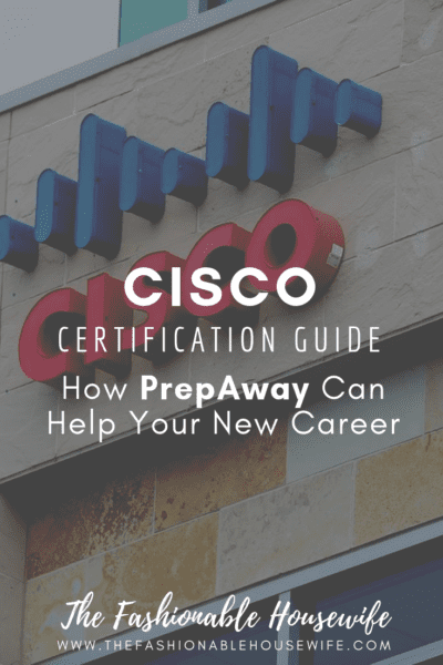 Cisco Certification Guide: How PrepAway Can Help Your New Career