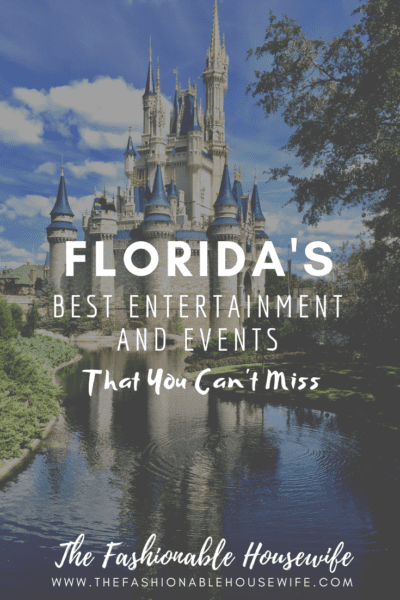 ?Florida's Best Entertainment And Events That You Can’t Miss