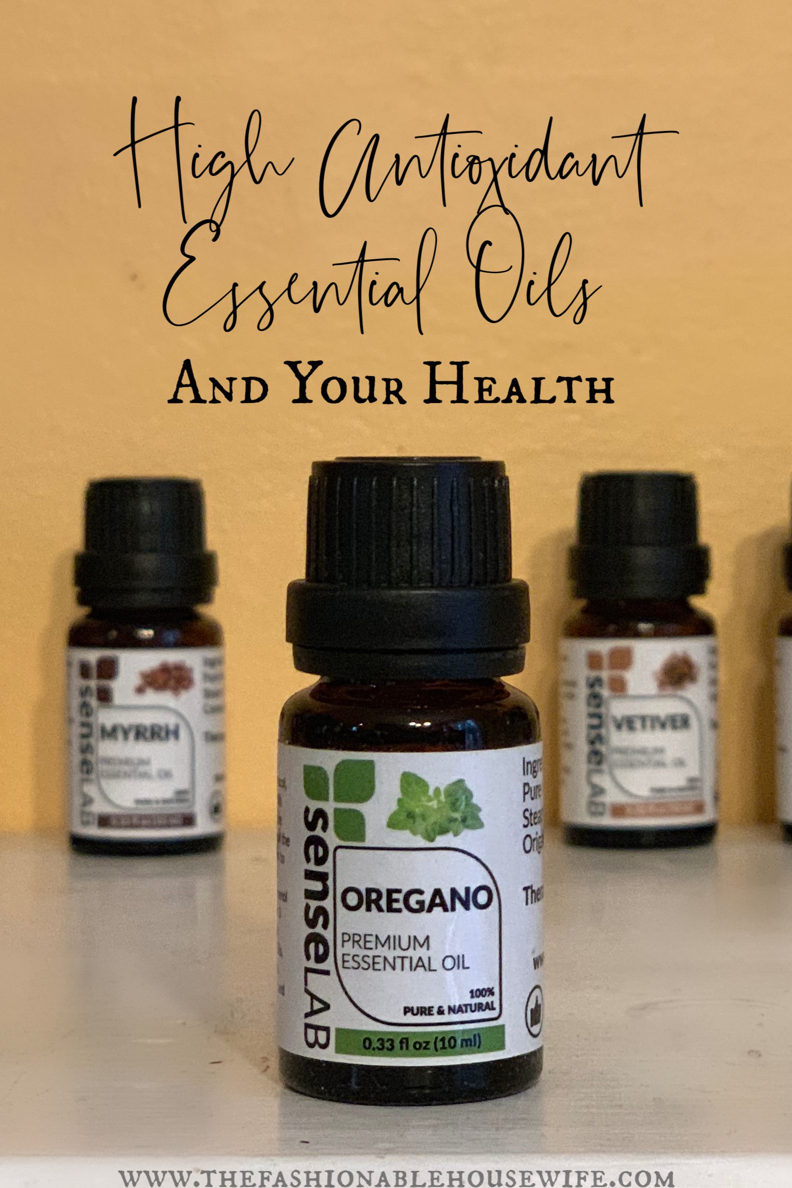 High Antioxidant Essential Oils and Your Health • The Fashionable Housewife