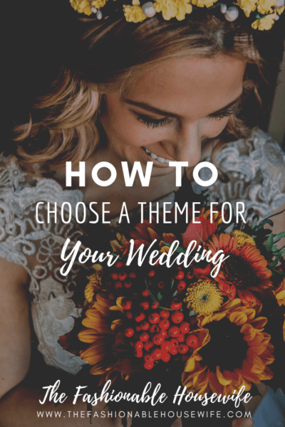 How To Choose A Wedding Theme For Your Big Day