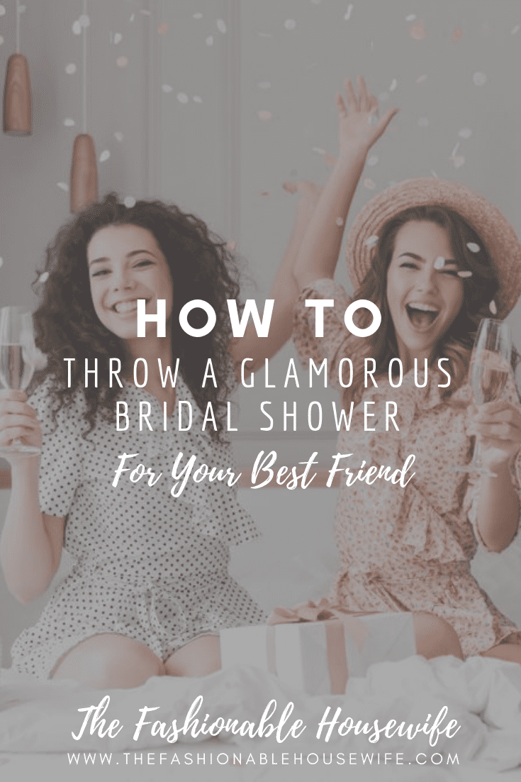 How To Throw a Glamorous Bridal Shower for Your Best Friend