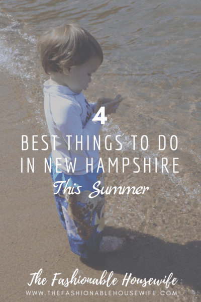 4 BEST Things To Do In New Hampshire This Summer