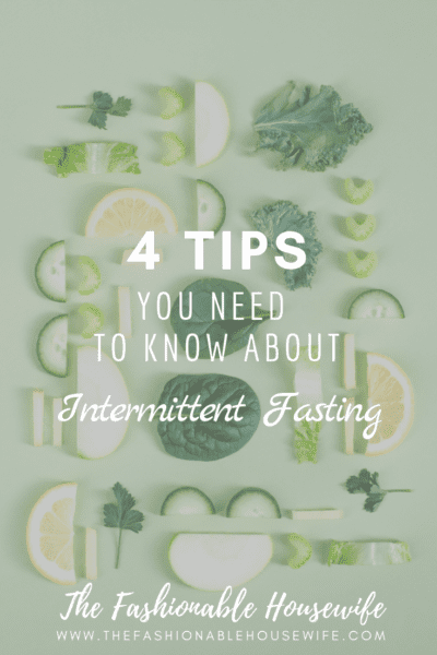 4 Tips You Need To Know About Intermittent Fasting