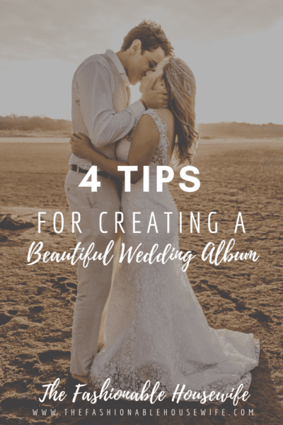 4 Tips for Creating a Beautiful Wedding Album