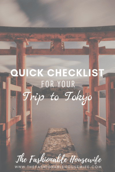 A Quick Checklist for Your Trip to Tokyo