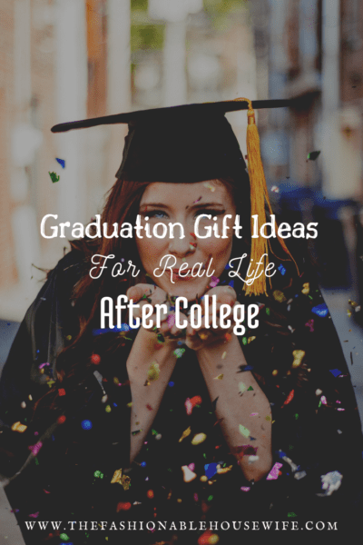 Graduation Gift Ideas For Real Life After College