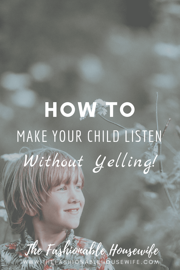 How To Make Your Child Listen Without Yelling