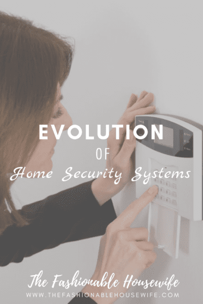 The Evolution of Home Security Systems