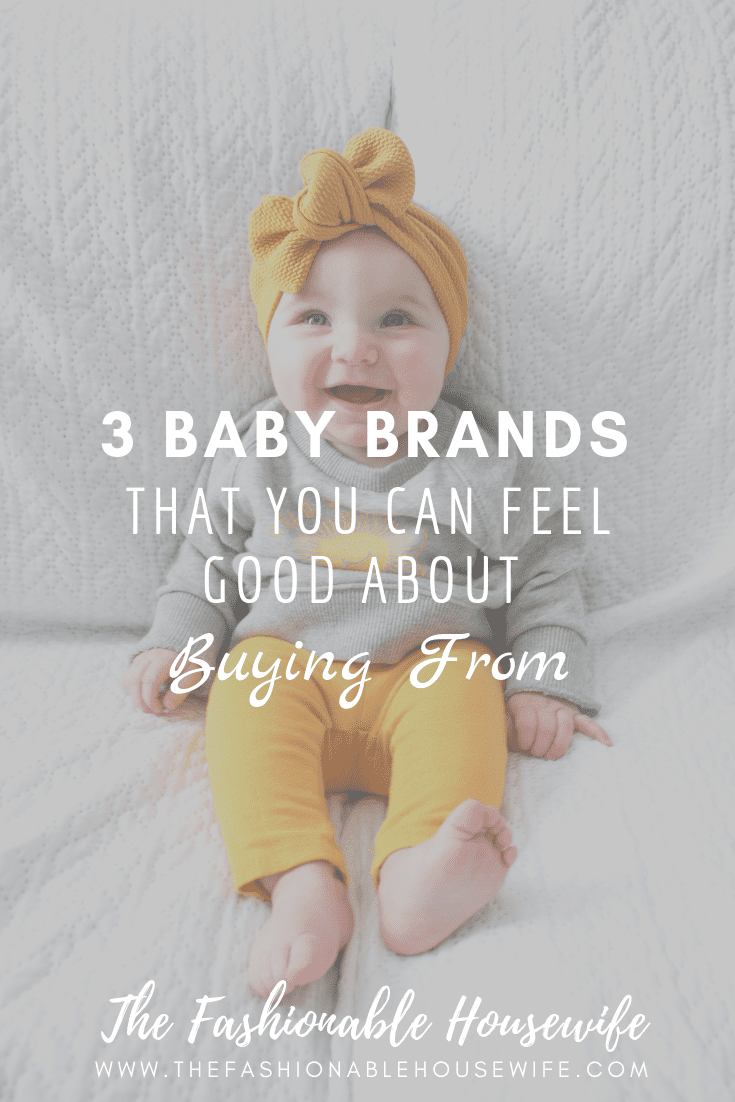 3 Baby Brands That You Can Feel Good About Buying From