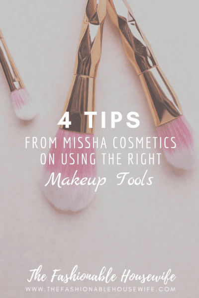4 Tips From Missha Cosmetics On Using The Right Makeup Tools