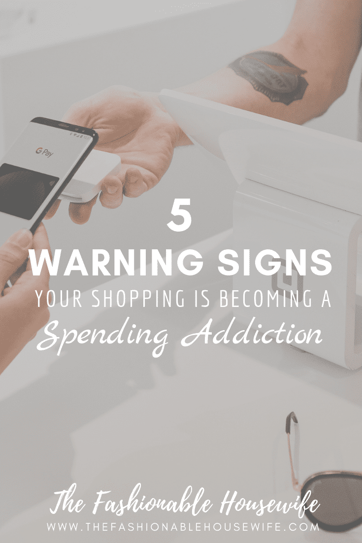 5 Warning Signs Your Shopping Is Becoming A Spending Addiction