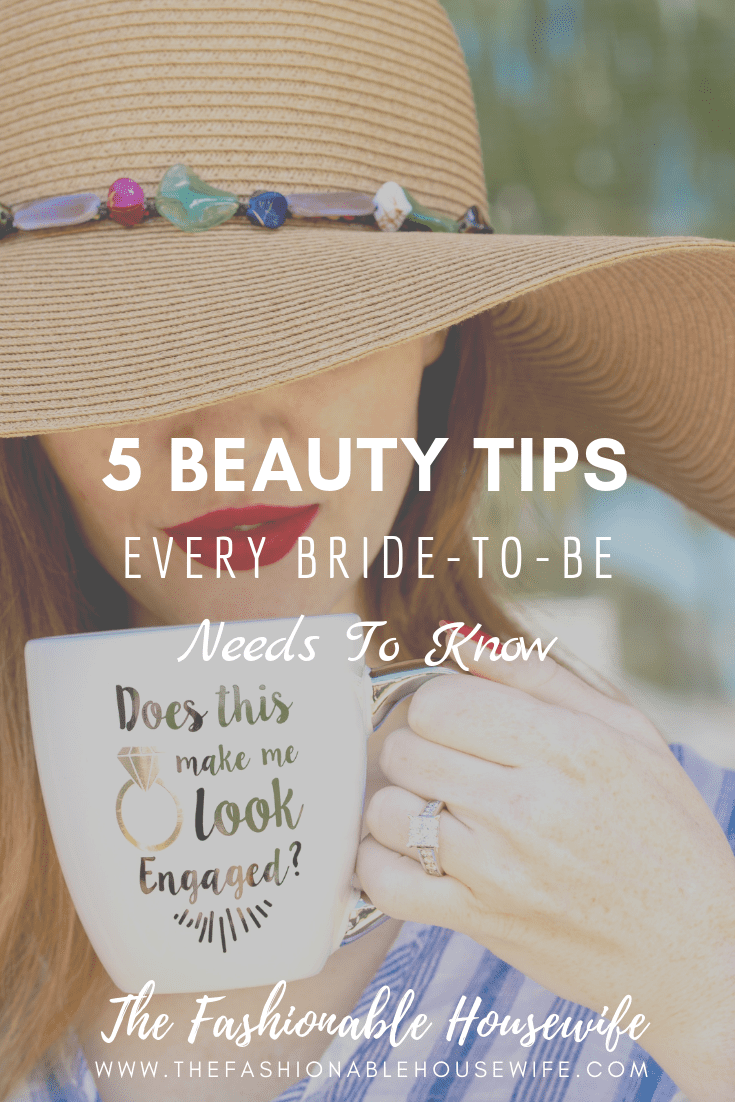 5 Beauty Tips Every Bride-To-Be Needs To Know