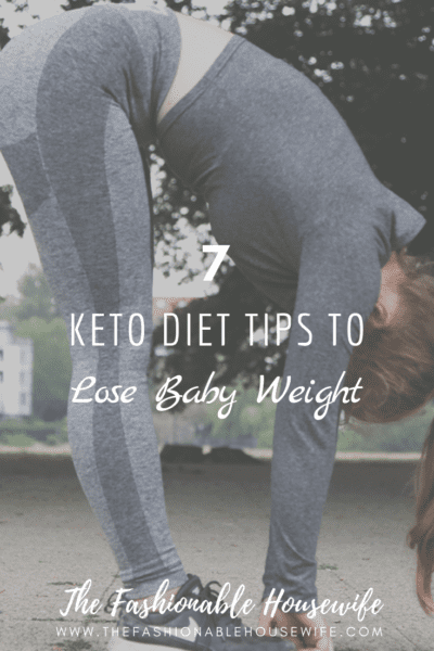 7 Keto Diet Tips to Lose Baby Weight