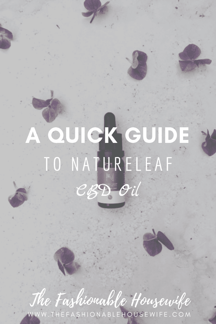 A Quick Guide to NatureLeaf CBD Oil