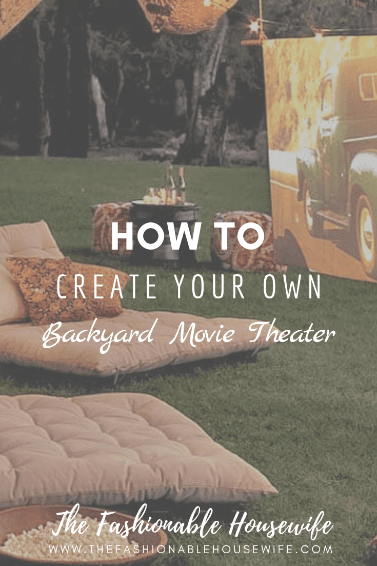 How To Create Your Own Backyard Movie Theater