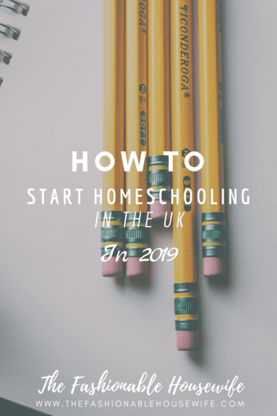 How To Start Homeschooling In The UK In 2019