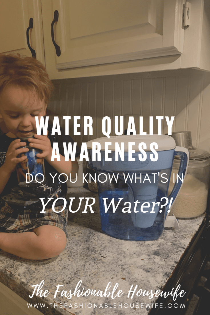 Water Quality Awareness: What's In YOUR Water?