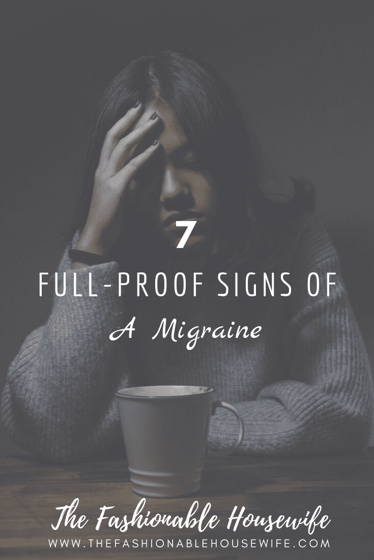 7 Full-Proof Signs Of A Migraine
