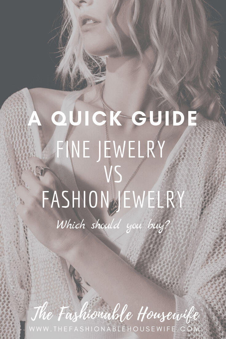 Fine Jewelry vs Fashion Jewelry: A Quick Guide