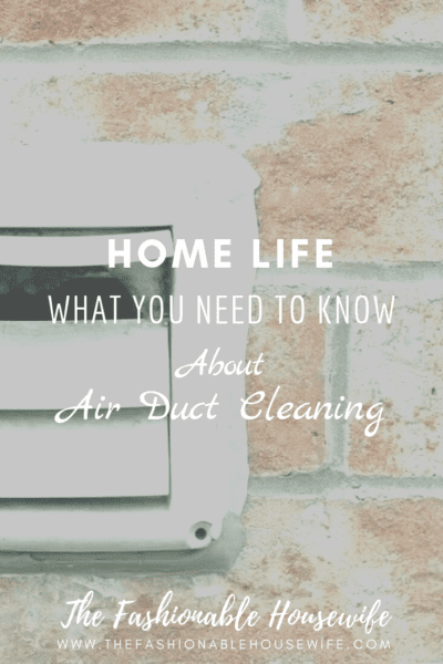 What You Need To Know About Air Duct Cleaning