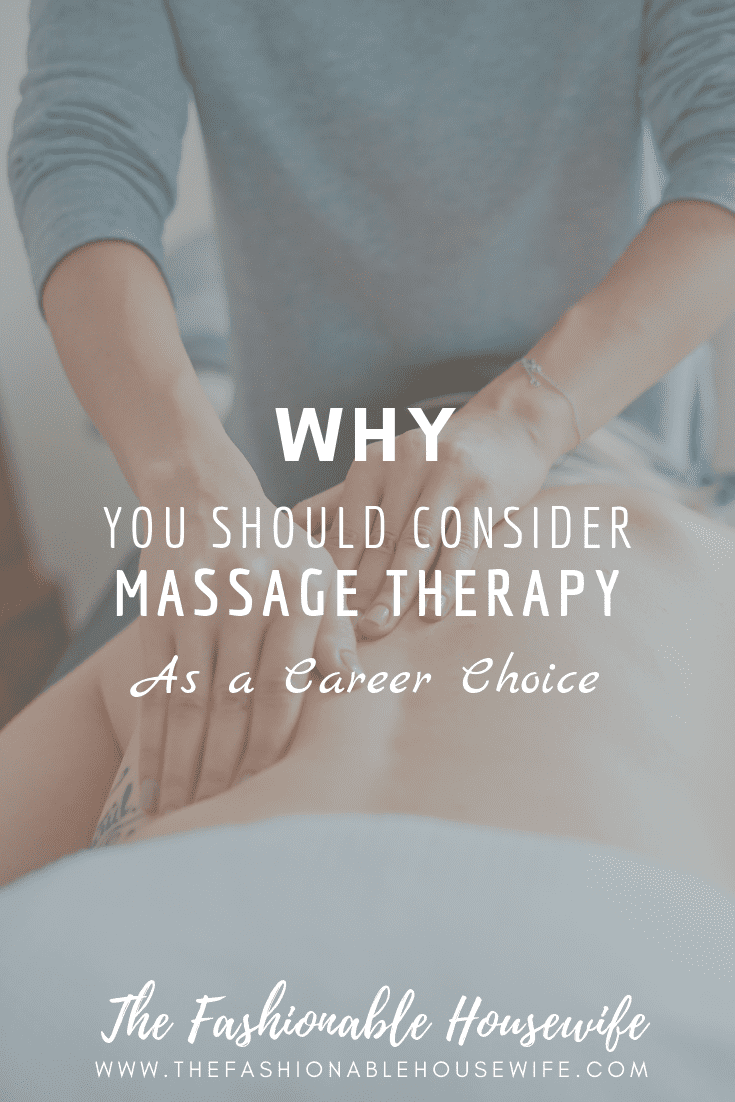Why You Should Consider Massage Therapy as a Career Choice