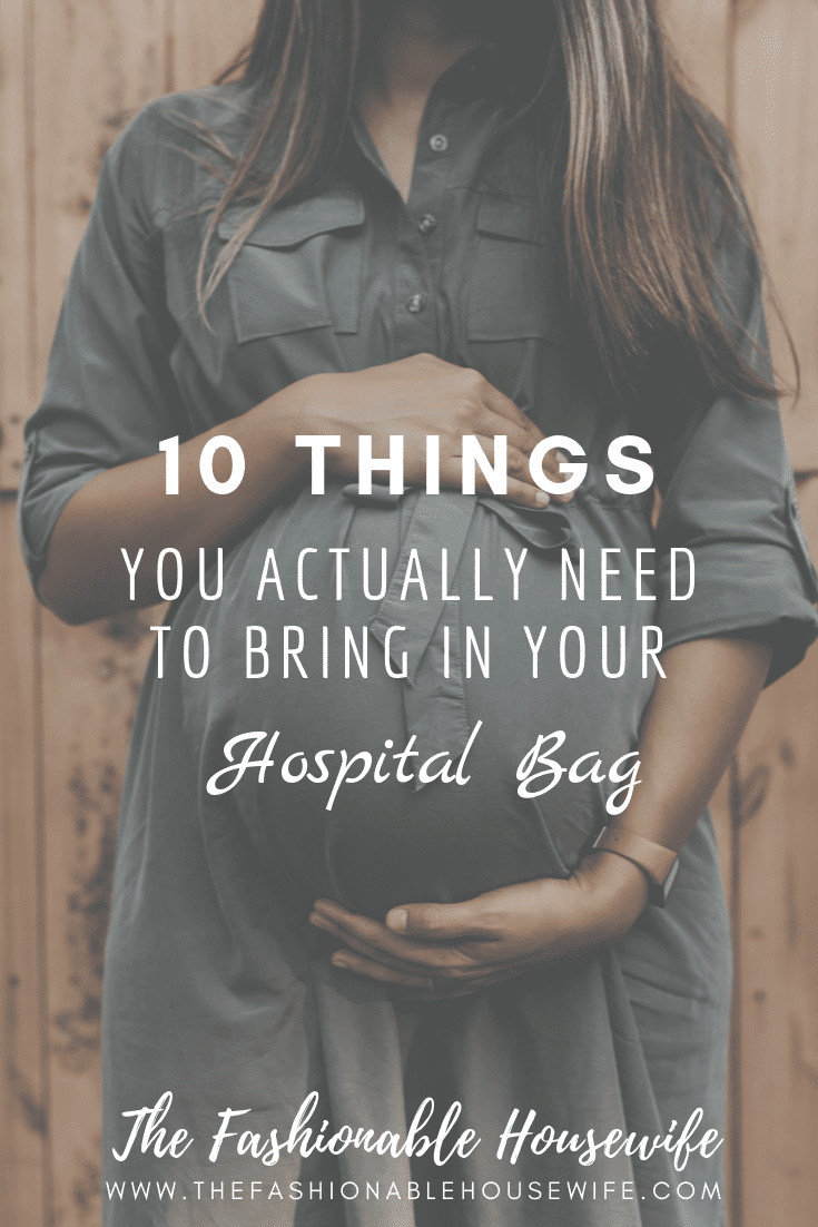 10 Things You Actually Need To Bring In Your Hospital Bag