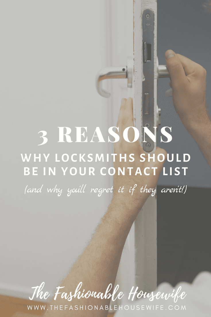3 Reasons Why Locksmiths Should Be in Your Contact List